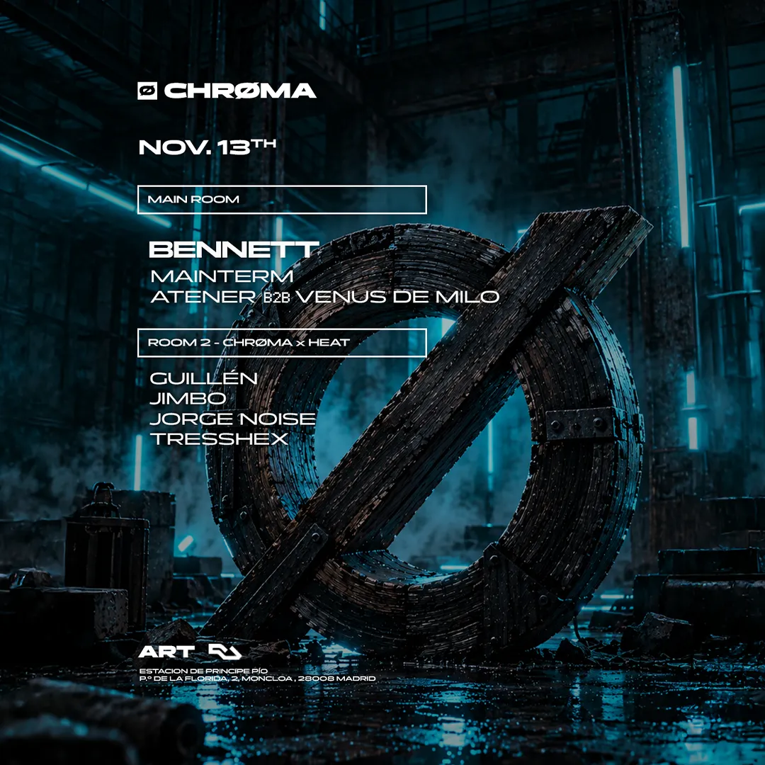 Flyer for CHRØMA: BENNETT (3h extended set) at Art Club (Madrid), Friday 13 November 2026