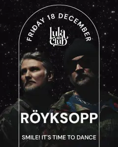Flyer for RÖYKSOPP at Lula Club (Madrid), Friday 18 December 2026